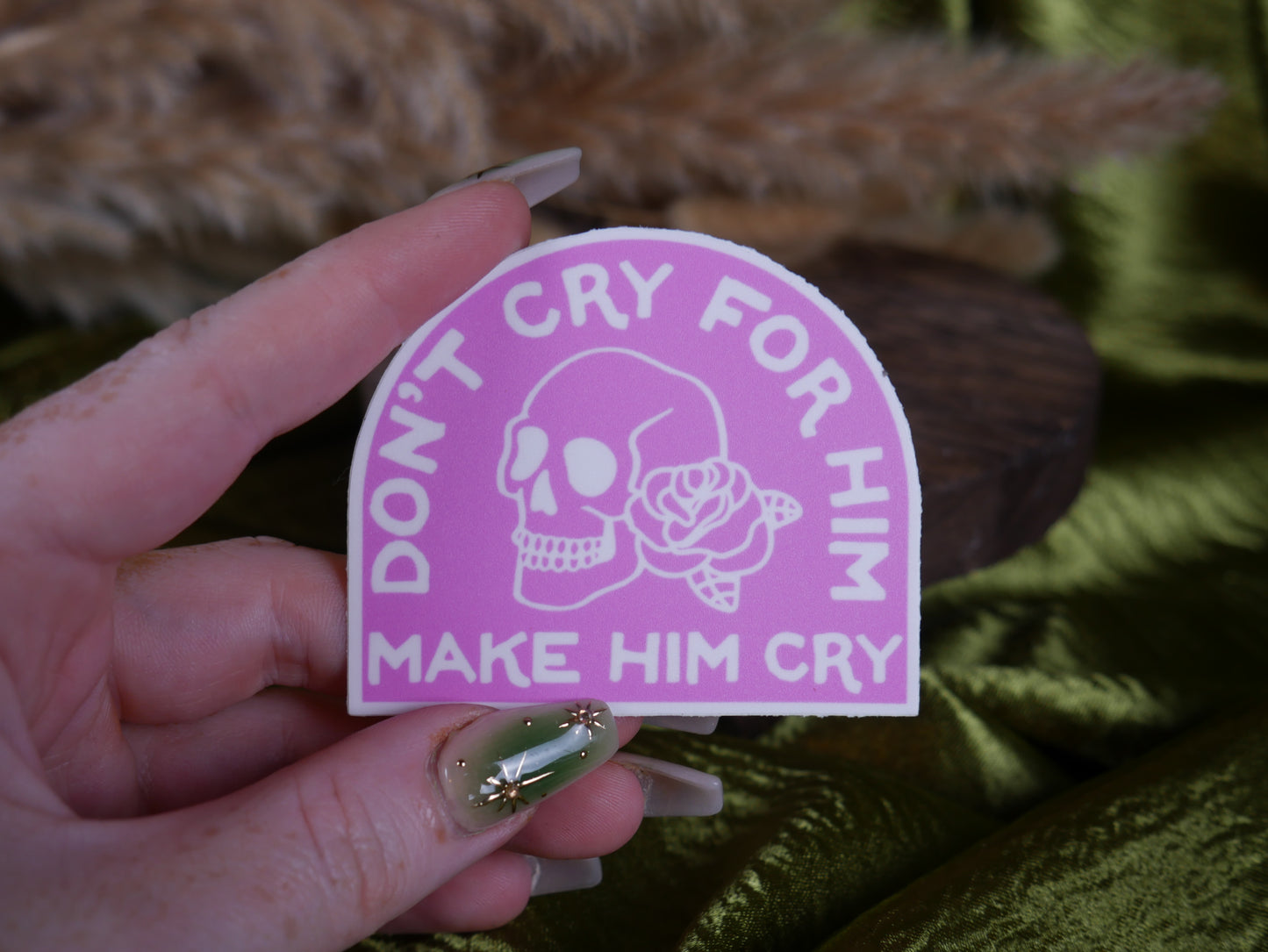 Don't Cry for Him Sticker