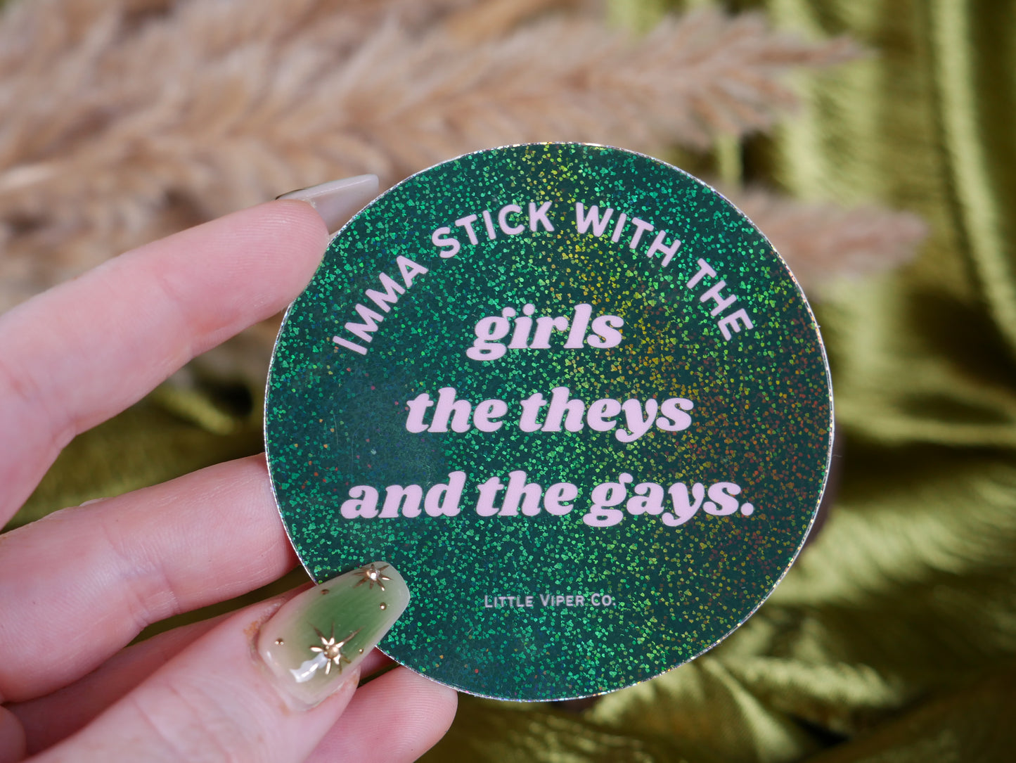 Imma Stick With The Girls, The Theys, and the Gays Sticker